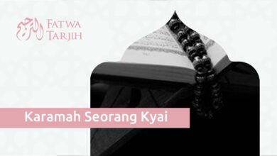 fatwa tarjih karamah seorang kyai