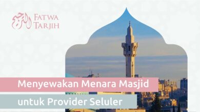 fatwa tarjih hukum menyewakan menara masjid