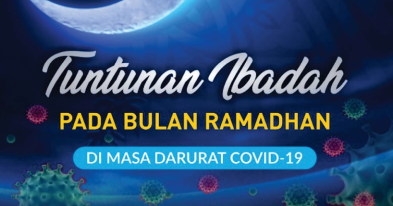 tuntunan ibadah bulan ramadhan edisi covid-19