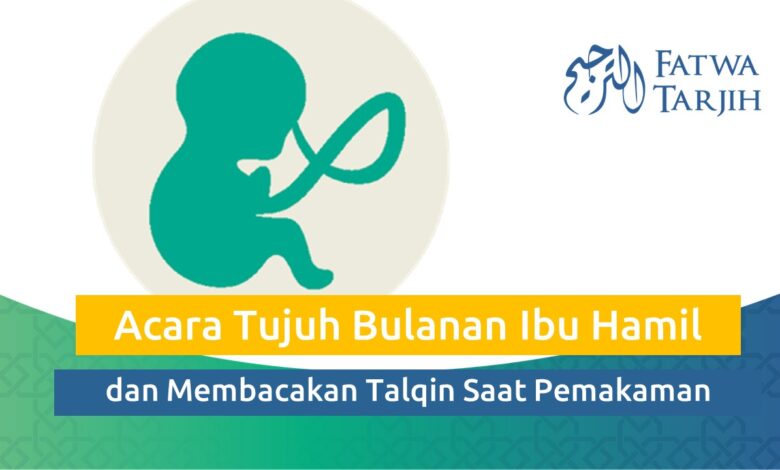 fatwa tarjih hukum acara tujuh bulanan ibu hamil